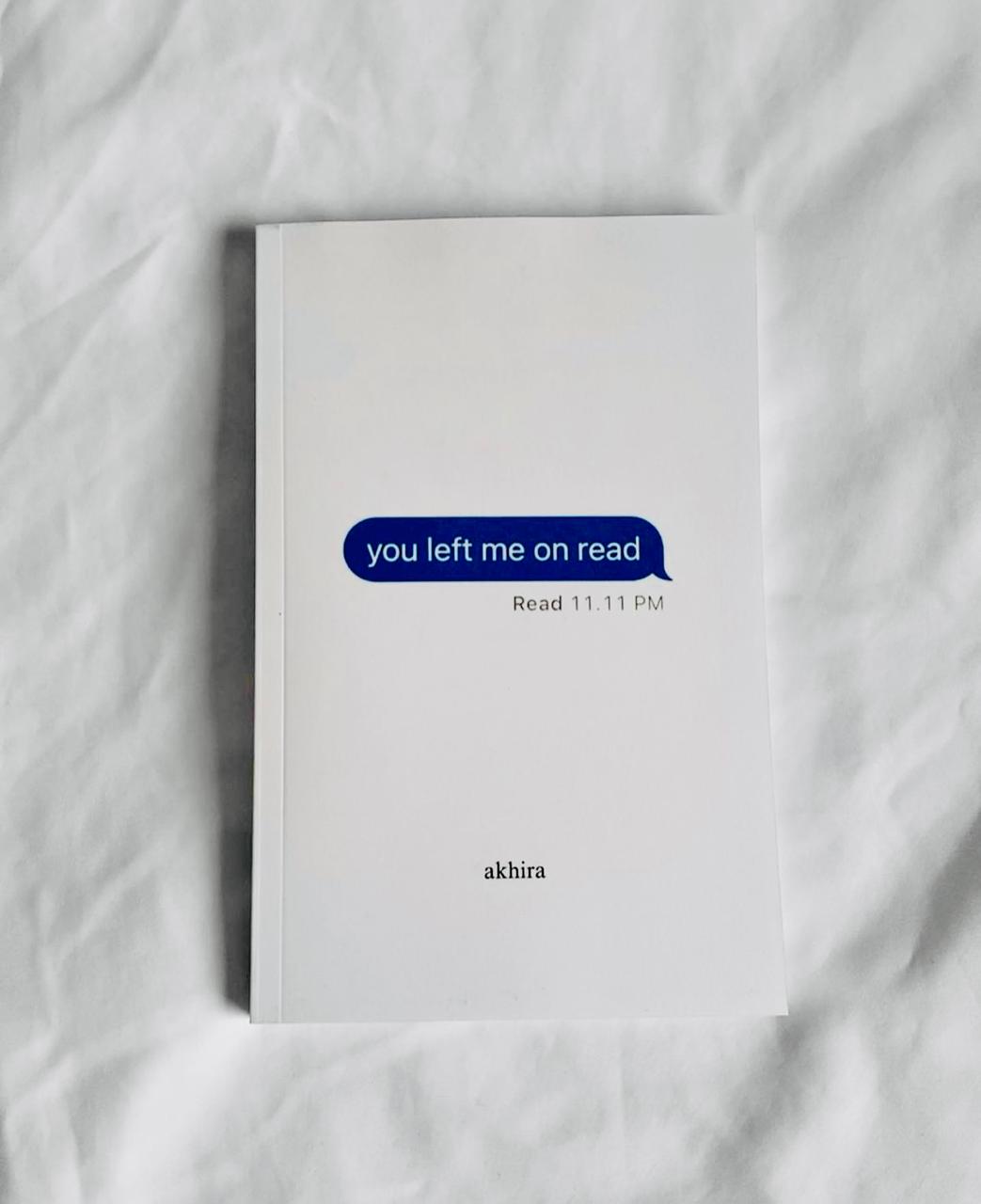 You left me on read by akhira – 99Bookstore