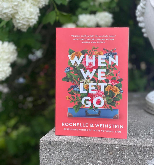 When We Let Go by Rochelle B. Weinstein