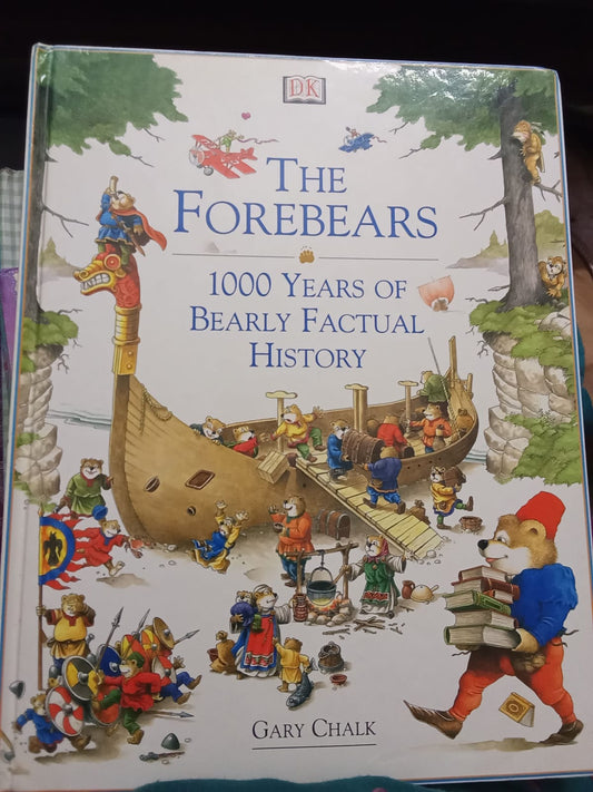 THE FOREBEARS -1000 YEARS OF BEARLY FACTUAL HISTORY