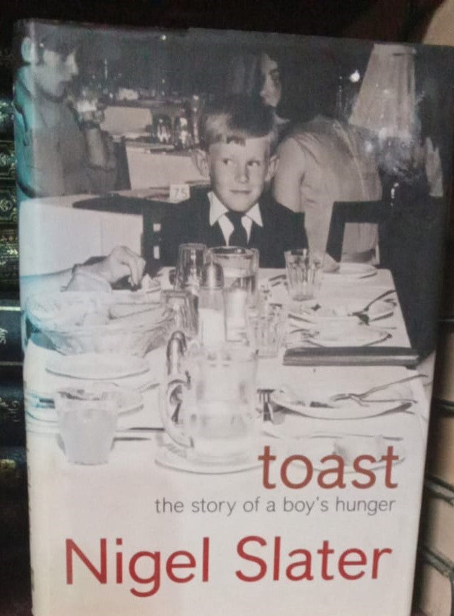 Pre loved Toast:the story of a boy's hunger by Nigel slater