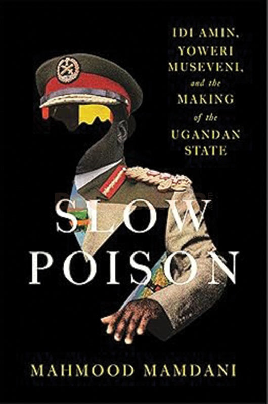 Slow Poison by Mahmood Mamdani