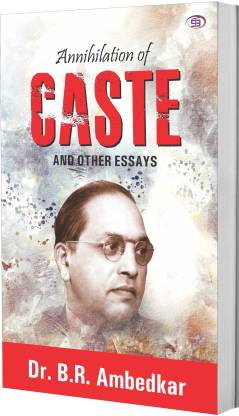 Annihilation of Caste and Other Essays