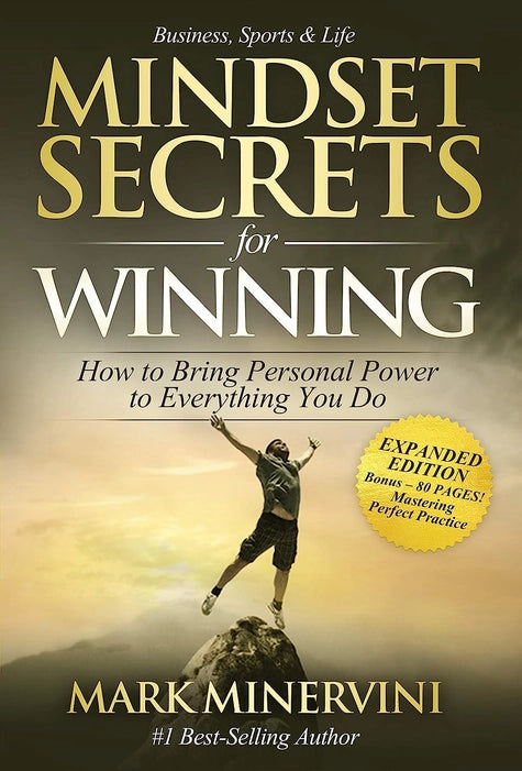 Mindset Secrets for Winning: How to Bring Personal Power to Everything You Do