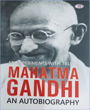 My Experiments with Truth Mahatma Gandhi - An Autobiography