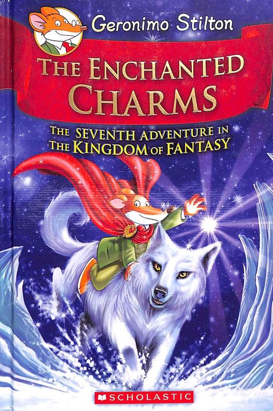 Geronimo Stilton and the Kingdom of Fantasy #7: The Enchanted Charms [Hardcover] [Jan 01, 2013] Geronimo Stilton