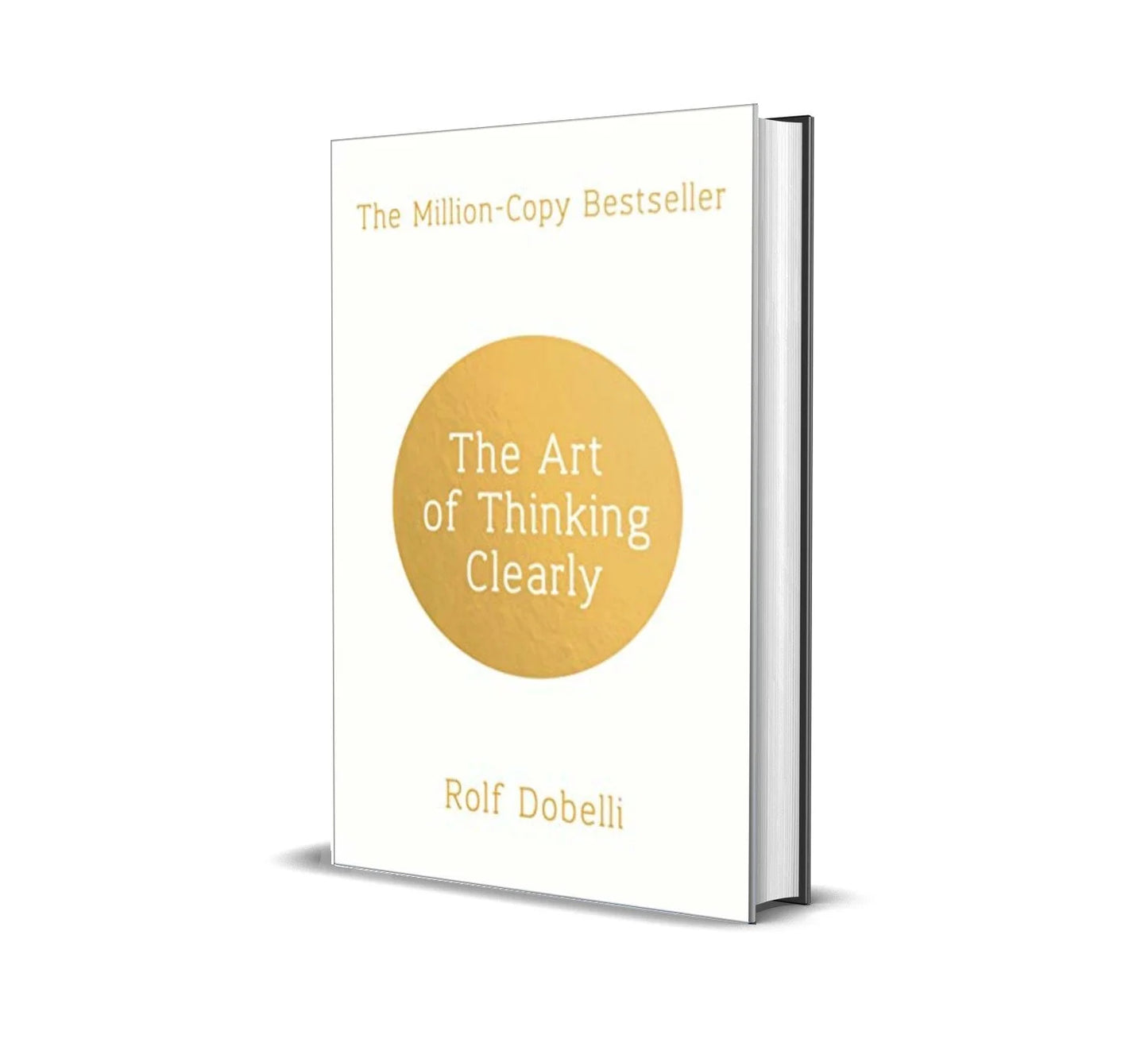 HARDCOVER Art Of Thinking Clearly