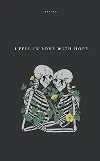 I Fell in Love with Hope