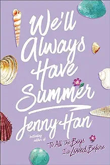We'll always Have Summer by Jenny Han