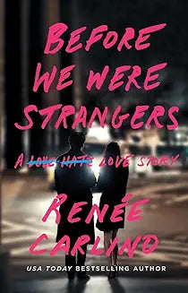 Before We Were stranger by Renée Carlino