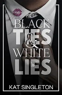 Black Ties and White Lies