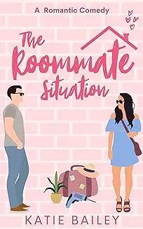 The Roommate Situation: A Romantic Comedy (Only in Atlanta Book 1)