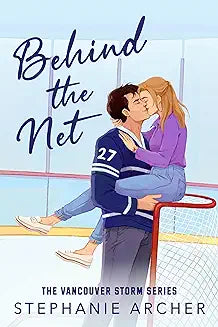 Behind the Net: a grumpy sunshine hockey romance by Stephanie Archer