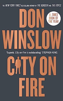 City on Fire: the gripping new crime novel from the international number one bestselling author of The Cartel trilogy